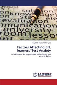 Factors Affecting EFL learners' Test Anxiety