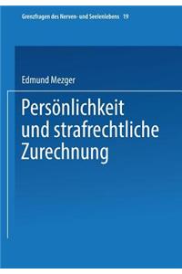 Persönlichkeit und strafrechtliche Zurechnung