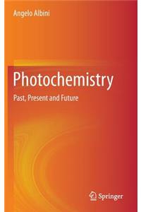 Photochemistry: Past, Present and Future