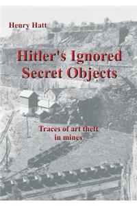 Hitler's Ignored Secret Objects