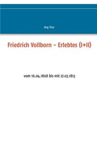 Friedrich Vollborn - Erlebtes (I+II)