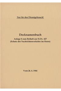 Decknamenbuch - Anlage 8 zum Beiheft zur H.Dv. 427 (Schutz des Nachrichtenverkehrs im Heere)