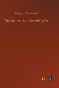 Mentor, the Yosemite Valley