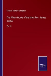 Whole Works of the Most Rev. James Ussher