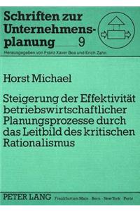 Steigerung Der Effektivitaet Betriebswirtschaftlicher Planungsprozesse Durch Das Leitbild Des Kritischen Rationalismus
