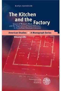 The Kitchen and the Factory