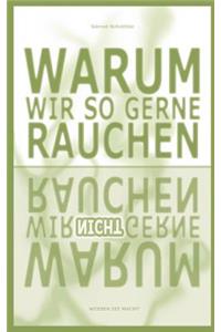 Warum Wir So Gerne Rauchen