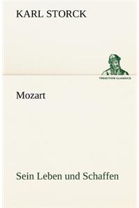 Mozart - Sein Leben Und Schaffen