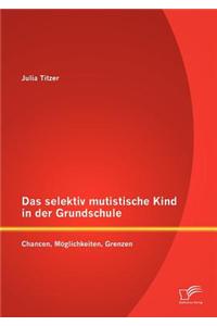 selektiv mutistische Kind in der Grundschule
