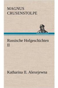 Russische Hofgeschichten II