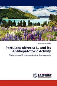 Portulaca Olerecea L. and Its Antihepatotoxic Activity