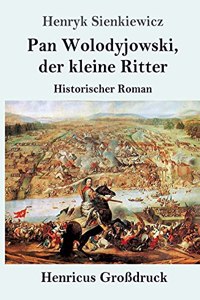 Pan Wolodyjowski, der kleine Ritter (Großdruck)