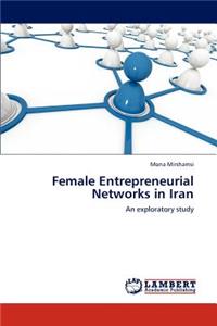 Female Entrepreneurial Networks in Iran