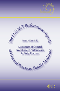 Assessment of General Practitioners' Performance in Daily Practice: The Euract Performance Agenda of General Practice/Family Medicine