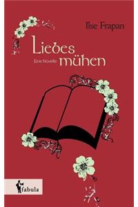 Liebesmühen. Eine Novelle