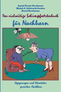 Das vielseitige Schimpfwörterbuch für Nachbarn