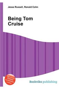 Being Tom Cruise