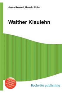 Walther Kiaulehn