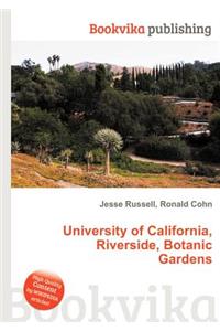 University of California, Riverside, Botanic Gardens