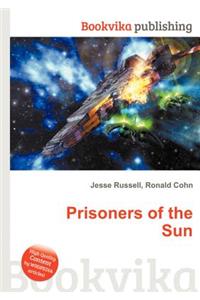 Prisoners of the Sun