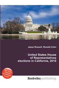 United States House of Representatives Elections in California, 2010