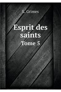 Esprit Des Saints Tome 5