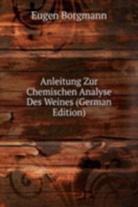 Anleitung Zur Chemischen Analyse Des Weines (German Edition)