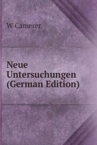 Neue Untersuchungen (German Edition)