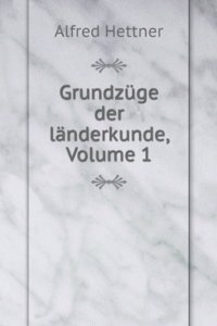 Grundzuge Der Landerkunde, Volume 1 (German Edition)