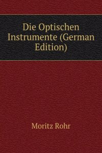 Die Optischen Instrumente