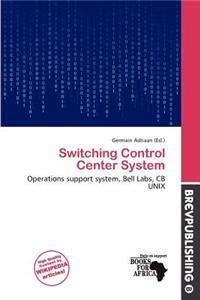 Switching Control Center System