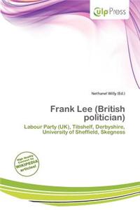 Frank Lee (British Politician)