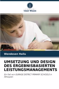 Umsetzung Und Design Des Ergebnisbasierten Leistungsmanagements