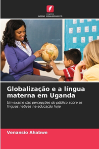 Globalização e a língua materna em Uganda