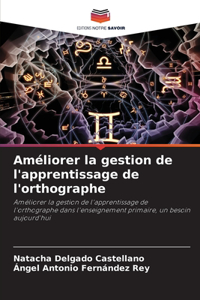 Améliorer la gestion de l'apprentissage de l'orthographe