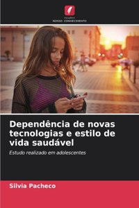 Dependência de novas tecnologias e estilo de vida saudável