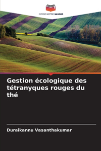 Gestion écologique des tétranyques rouges du thé