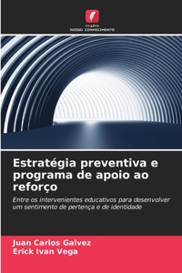 Estratégia preventiva e programa de apoio ao reforço