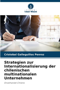 Strategien zur Internationalisierung der chilenischen multinationalen Unternehmen