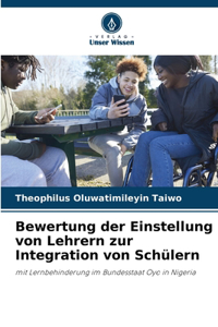 Bewertung der Einstellung von Lehrern zur Integration von Schülern