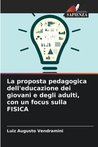 proposta pedagogica dell'educazione dei giovani e degli adulti, con un focus sulla FISICA