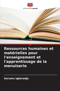 Ressources humaines et matérielles pour l'enseignement et l'apprentissage de la menuiserie