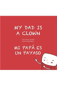 My Dad Is a Clown / Mi Papá Es Un Payaso