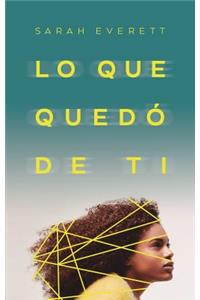 Lo Que Quedo de Ti