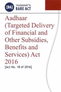 Aadhaar (Targeted Delivery Of Financial And Other Subsidies, Benefits And Services) Act 2016