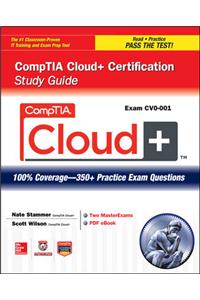 CompTIA Cloud+ Certification Study Guide (Exam CV0-001)