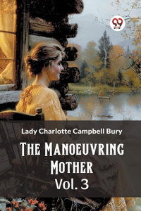 Manoeuvring Mother Vol. 3