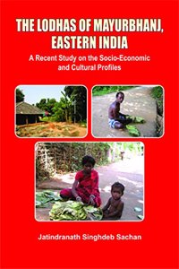 THE LODHAS OF MAYURBHANJ, EASTERN INDIA