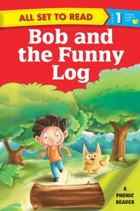 All Set To Read Bob And The Funny Log Level 1