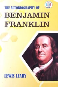 The Autobiography Of Benjamin Franklin Book